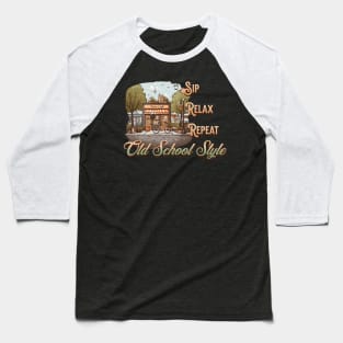 Sip, Relax, Repeat - Old School Style Baseball T-Shirt